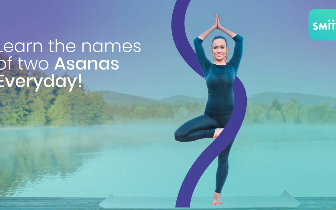 Learn the names of two Asanas daily!